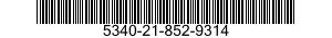 5340-21-852-9314  5340218529314 218529314