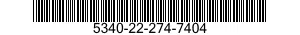 5340-22-274-7404 FASTENER,POSITIVE LOCK 5340222747404 222747404