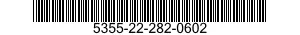 5355-22-282-0602  5355222820602 222820602