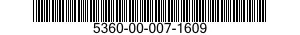 5360-00-007-1609  5360000071609 000071609