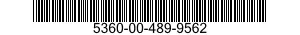 5360-00-489-9562  5360004899562 004899562