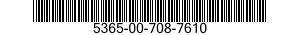 5365-00-708-7610  5365007087610 007087610