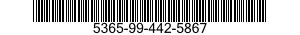 5365-99-442-5867  5365994425867 994425867