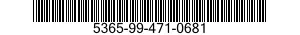 5365-99-471-0681  5365994710681 994710681