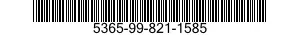 5365-99-821-1585  5365998211585 998211585