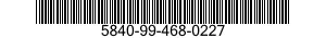 5840-99-468-0227  5840994680227 994680227