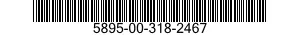 5895-00-318-2467  5895003182467 003182467
