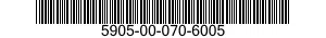 5905-00-070-6005 RESISTOR,FIXED,WIRE WOUND,NONINDUCTIVE 5905000706005 000706005