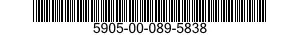 5905-00-089-5838 RESISTOR,FIXED,FILM 5905000895838 000895838