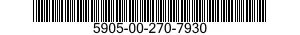 5905-00-270-7930 RESISTOR,FIXED,WIRE WOUND,INDUCTIVE 5905002707930 002707930