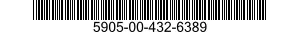 5905-00-432-6389 RESISTOR,FIXED,FILM 5905004326389 004326389