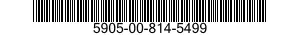 5905-00-814-5499 RESISTOR,FIXED,FILM 5905008145499 008145499
