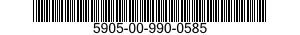 5905-00-990-0585  5905009900585 009900585