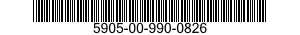 5905-00-990-0826  5905009900826 009900826