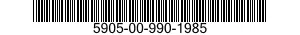 5905-00-990-1985 RESISTOR,FIXED,COMPOSITION 5905009901985 009901985