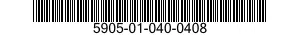 5905-01-040-0408  5905010400408 010400408