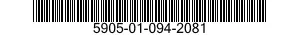 5905-01-094-2081 RESISTOR,FIXED,WIRE WOUND,INDUCTIVE 5905010942081 010942081
