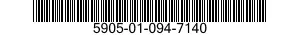 5905-01-094-7140 RESISTOR 5905010947140 010947140