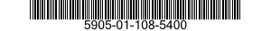 5905-01-108-5400  5905011085400 011085400