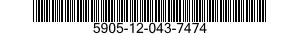 5905-12-043-7474  5905120437474 120437474