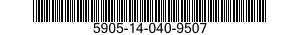 5905-14-040-9507 RESISTOR,VARIABLE,NONWIRE WOUND,NONPRECISION 5905140409507 140409507