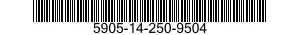 5905-14-250-9504 RESISTOR,FIXED,WIRE WOUND,INDUCTIVE 5905142509504 142509504