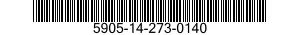5905-14-273-0140  5905142730140 142730140
