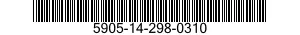 5905-14-298-0310 RESISTOR,FIXED,FILM 5905142980310 142980310