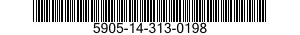 5905-14-313-0198 RESISTOR,FIXED,FILM 5905143130198 143130198