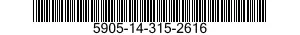 5905-14-315-2616 RESISTOR,FIXED,FILM 5905143152616 143152616