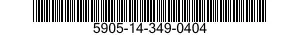 5905-14-349-0404 RESISTOR,FIXED,FILM 5905143490404 143490404