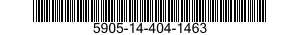 5905-14-404-1463 RESISTOR,FIXED,WIRE WOUND,INDUCTIVE 5905144041463 144041463