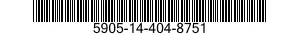 5905-14-404-8751 RESISTOR,VARIABLE,NONWIRE WOUND,NONPRECISION 5905144048751 144048751