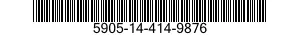 5905-14-414-9876 RESISTOR,FIXED,WIRE WOUND,INDUCTIVE 5905144149876 144149876