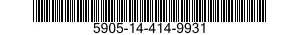 5905-14-414-9931 RESISTOR,FIXED,WIRE WOUND,INDUCTIVE 5905144149931 144149931