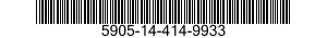 5905-14-414-9933 RESISTOR,FIXED,WIRE WOUND,INDUCTIVE 5905144149933 144149933