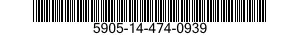 5905-14-474-0939 RESISTOR,FIXED,FILM 5905144740939 144740939