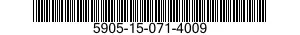 5905-15-071-4009 RESISTOR VARIABLE 5905150714009 150714009