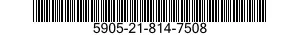 5905-21-814-7508 RESISTOR,FIXED,WIRE WOUND,INDUCTIVE 5905218147508 218147508