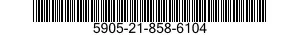 5905-21-858-6104 RESISTOR,FIXED,WIRE WOUND,NONINDUCTIVE 5905218586104 218586104