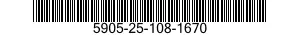 5905-25-108-1670 RESISTOR,FIXED,WIRE WOUND 5905251081670 251081670
