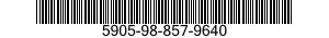 5905-98-857-9640 RESISTOR,VARIABLE 5905988579640 988579640