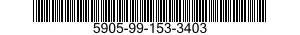 5905-99-153-3403 RESISTOR,FIXED,FILM 5905991533403 991533403