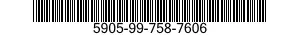 5905-99-758-7606 RESISTOR,FIXED,WIRE WOUND,INDUCTIVE 5905997587606 997587606