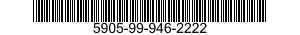 5905-99-946-2222 RESISTOR,FIXED,WIRE WOUND 5905999462222 999462222