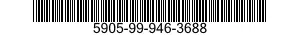 5905-99-946-3688 RESISTOR,VARIABLE,WIRE WOUND,NONPRECISION 5905999463688 999463688