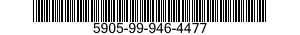 5905-99-946-4477 RESISTOR,FIXED,COMPOSITION 5905999464477 999464477