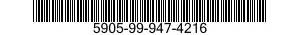 5905-99-947-4216 RESISTOR,FIXED,COMPOSITION 5905999474216 999474216