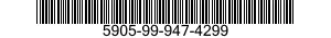 5905-99-947-4299 RESISTOR,FIXED,FILM 5905999474299 999474299