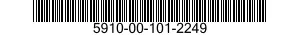 5910-00-101-2249 CAPACITOR,FIXED,GLASS DIELECTRIC 5910001012249 001012249